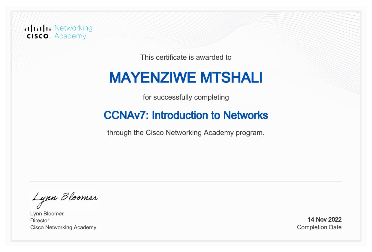CCNAv7: Introduction to Networks certificate awarded to Mayenziwe Mtshali